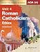 AQA (A) GCSE Religious Studies Revision Guide: Unit 4: Roman Catholicism - Ethics (Exam Revision Notes)