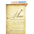 Mere Apologetics: How to Help Seekers and Skeptics Find Faith