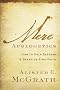Mere Apologetics: How to Help Seekers and Skeptics Find Faith