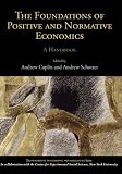 The Foundations of Positive and Normative Economics: A Handbook (Handbooks in Economic Methodologies)
