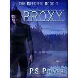 Proxy (The Infected) ~ P.S. Power