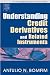 Understanding Credit Derivatives and Related Instruments (Academic Press Advanced Finance)