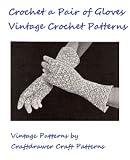 Crochet a Pair of Vintage Gloves - Vintage Gloves to Crochet Pattern