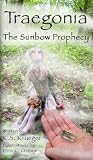 Traegonia The Sunbow Prophecy