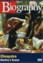 Biography: Cleopatra- Destiny's Queen (A&E Archives)