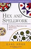Hex and Spellwork: Magical Practices of the Pennsylvania Dutch