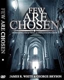 Few Are Chosen: Debating Free-Will & Predestination (DVD)