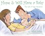 Hope & Will Have a Baby: The Gift of Egg Donation