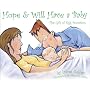 Hope & Will Have a Baby: The Gift of Egg Donation