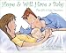 Hope & Will Have a Baby: The Gift of Egg Donation