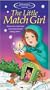 The Little Match Girl [VHS]