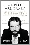 Some People are Crazy: The John Martyn Story