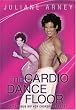 Juliane Arney: The Cardio Dance Floor Workout - Vol. 1