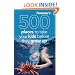 Frommer's 500 Places to Take Your Kids Before They Grow Up