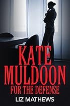 Kate Muldoon: For The Defense