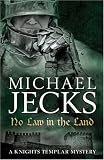 No Law in the Land (Knights Templar) Image of No Law in the Land (Knights Templar)