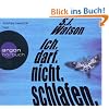 Ich. Darf. Nicht. Schlafen (6 CDs)