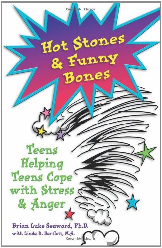 Hot Stones and Funny Bones: Teens Helping Teens Cope with Stress and Anger