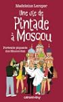 Une vie de pintade � Moscou: Portrait...