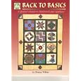 Back to Basics: A Quilter's Guide to Patchwork and Applique by Donna Wilder