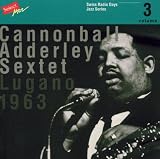 Cannonball Adderley Sextet - Lugano 1963
