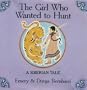 The Girl Who Wanted to Hunt: A Siberian Tale