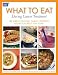 Books : What to Eat During Cancer Treatment: 1100 Great-Tasting, Family-Friendly Recipes to Help You Cope   [WHAT TO EAT DURING CANCER TREA] [Paperback]