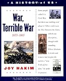 A History of US: Book 6: War, Terrible War 1855-1865