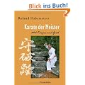 Karate der Meister. Mit K�rper und Geist
