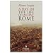 A Day in the Life of Ancient Rome: Daily Life, Mysteries, and Curiosities