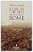 A Day in the Life of Ancient Rome: Daily Life, Mysteries, and Curiosities