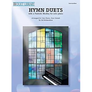 Hymn Duets: With a Patriotic Medley for Solo Piano
