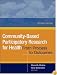 Community-Based Participatory Research for Health: From Process to Outcomes