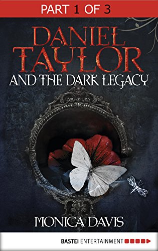 Daniel Taylor and the Dark Legacy: Part 1 of 3 (Demon Heart Series)