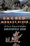 Sacred Monkey River: A Canoe Trip with the Gods