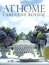 At Home with Carolyne Roehm