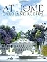 At Home with Carolyne Roehm