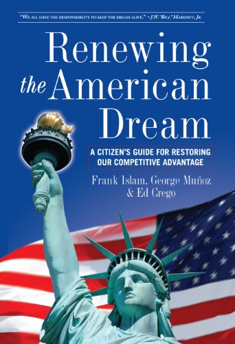Renewing the American Dream: A Citizen's Guide for Restoring Our Competitive Advantage