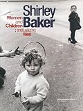 Shirley Baker : women and children ; and loitering men