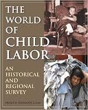 The World of Child Labor: An Historical and Regional Survey