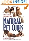Natural Pet Cures: Dog & Cat Care the Natural Way