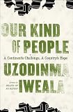 Our Kind of People: A Continent’s Challenge, A Country’s Hope