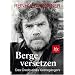 Berge versetzen: Das Credo eines Grenzg�ngers