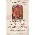 Archanges et Ma�tres ascensionn�s - Comment travailler et gu�rir avec les divinit�s et les d�it�s