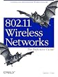 802.11 Wireless Networks: The Definitive Guide: Creating and Administering Wireless Networks