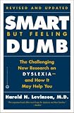 Revised and Updated Smart But Feeling Dumb New Understanding and Dramatic Treatment for Dyslexia (LD/ADD)