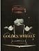 Golden Wheels: The Story of the Automobiles Made in Cleveland and Northeastern Ohio 1892-1932