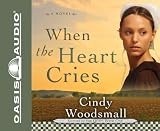 When The Heart Cries (Sisters of the Quilt, Book 1)