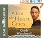 When The Heart Cries (Sisters of the Quilt, Book 1)