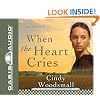 When The Heart Cries (Sisters of the Quilt, Book 1)